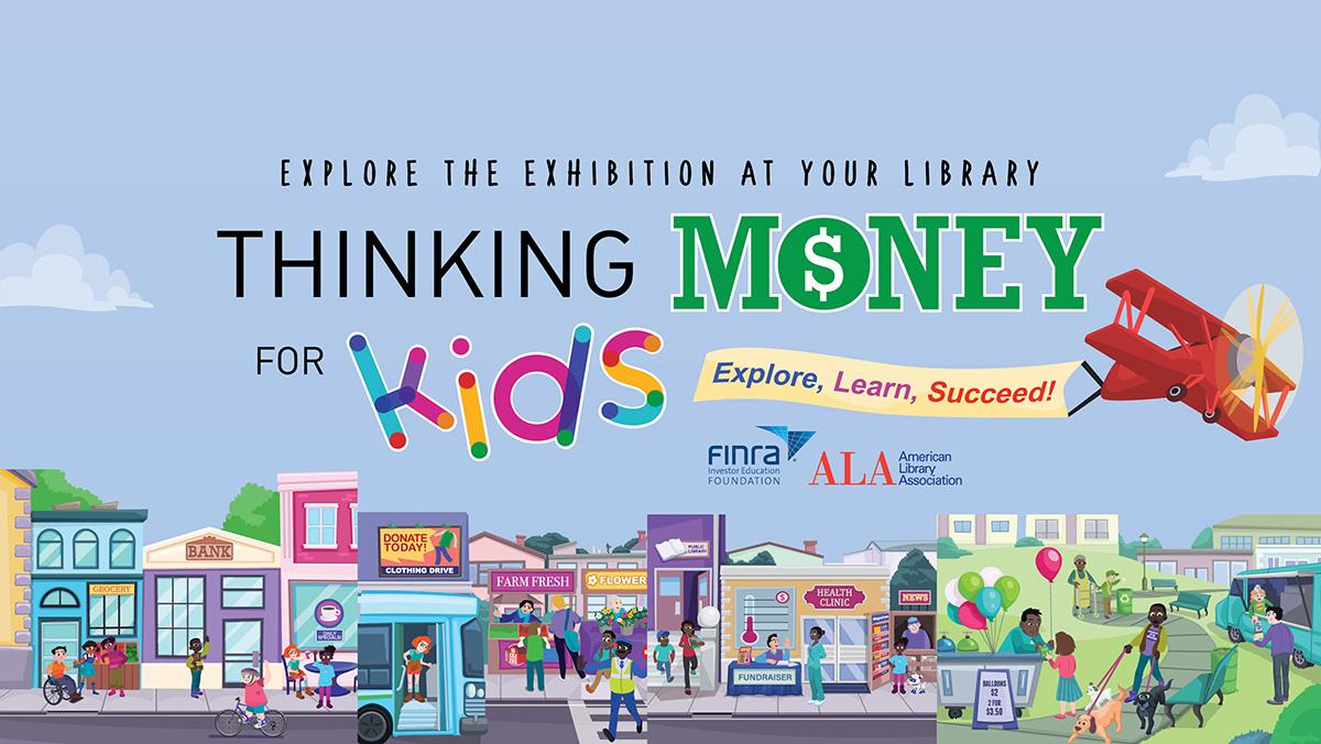Thinking Money for Kids exhibit April 1 to May 6
