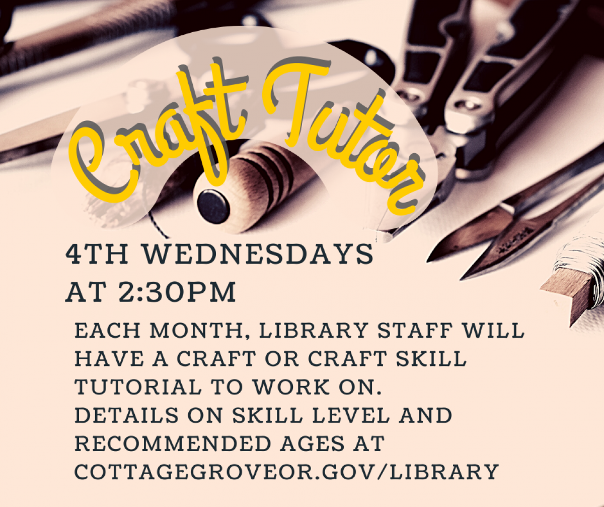 Craft Tutor: 4th Wednesdays at 2:30pm
